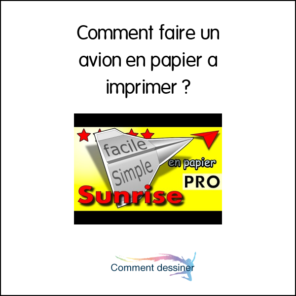 Comment faire un avion en papier a imprimer